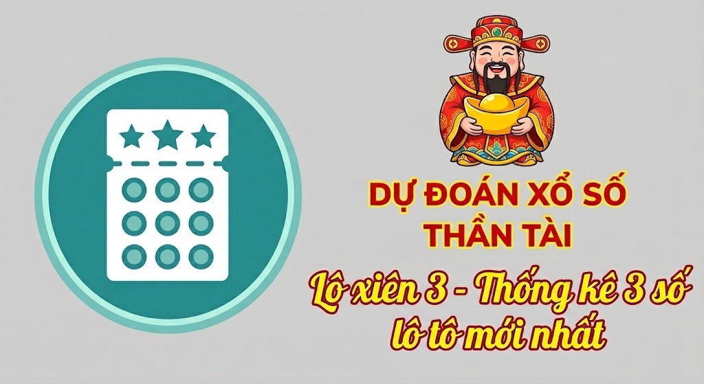 Lô Xiên 3 Ngày 28/06/2026 Bất Tử Hôm Nay